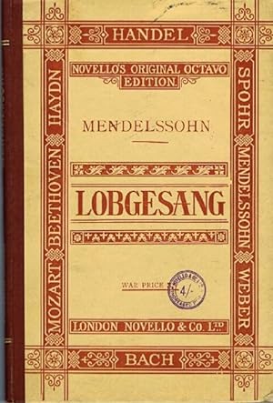 Hymn of Praise (Lobgesang): A Symphonia Cantata (Op. 52). The English version by J. Alfred Novell...