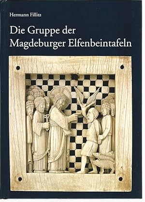 Die Gruppe der Magdeburger Elfenbeintafeln. Eine Stiftung Kaiser Ottos des Großen für den Magdebu...
