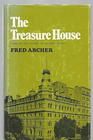 The Treasure House - Some of the story of the Menzies Hotel