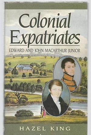 Colonial Expatriates - Edward and John Macarthur Junior