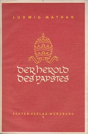 Seller image for Der Herold des Papstes : Eine Jubilumsgeschichte aus den Jahren 1450 und 1451. for sale by Versandantiquariat Nussbaum