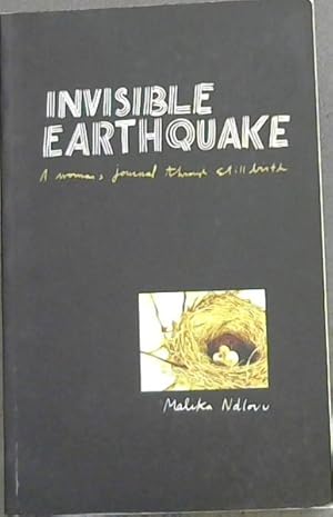 Bild des Verkufers fr Invisible Earthquake. A Woman's Journal Through Still Birth zum Verkauf von Chapter 1
