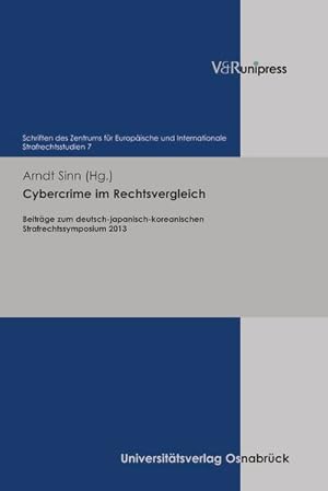 Cybercrime im Rechtsvergleich Beiträge zum deutsch-japanisch-koreanischen Strafrechtssymposium 2013