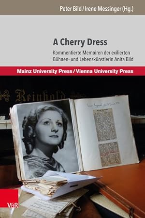 A Cherry Dress Kommentierte Memoiren der exilierten Bühnen- und Lebenskünstlerin Anita Bild