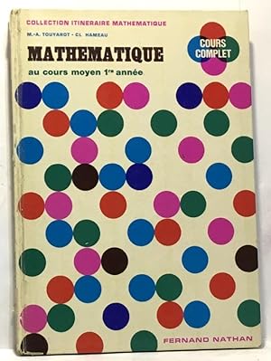 Image du vendeur pour Mathmatique au cours moyen 1re anne - collection itinraire mathmatique - cours complet mis en vente par crealivres