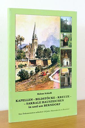 Kapellen - Bildstöcke - Kreuze - Sakrale Hauszeichen in und um Berndorf