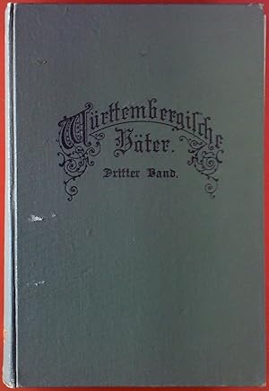 Image du vendeur pour Wrttembergische Vter. III.Band. Bilder aus dem christlichen Leben Wrttembergs im 19. Jahrhundert. mis en vente par biblion2