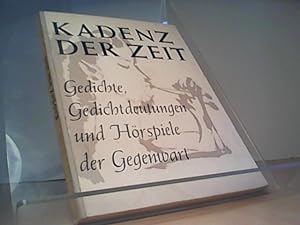 Seller image for Kadenz der Zeit : Gedichte, Gedichtdeutungen und Hrspiele der Gegenwart. Eine Auswahl fr hhere Schulen. for sale by Eichhorn GmbH