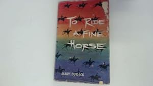 Imagen del vendedor de To ride a fine horse (Great stories of Australia;no.1) a la venta por Goldstone Rare Books