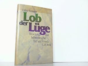 Bild des Verkufers fr Lob der Lge. Tuschung und Selbstbetrug bei Tier und Mensch. zum Verkauf von Antiquariat Ehbrecht - Preis inkl. MwSt.