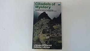 Seller image for Citadels of Mystery: Written by L.Sprague De Camp, 1972 Edition, (n.e. of "Ancient Ruins and Archaeol) Publisher: Fontana [Paperback] for sale by Goldstone Rare Books
