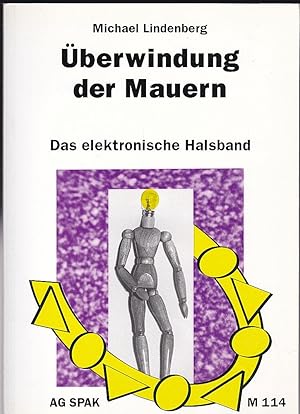 Überwindung der Mauern. Das elektronische Halsband