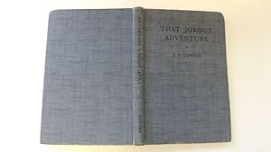 Bild des Verkufers fr That Joyous Adventure zum Verkauf von Goldstone Rare Books