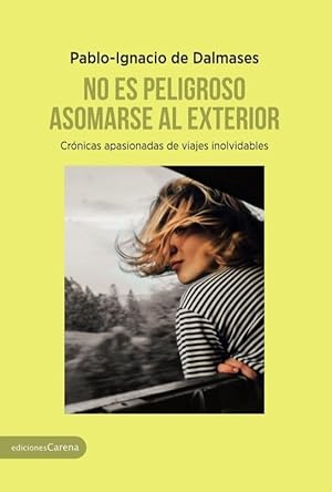 Imagen del vendedor de NO ES PELIGROSO ASOMARSE AL EXTERIOR. a la venta por Librera Smile Books