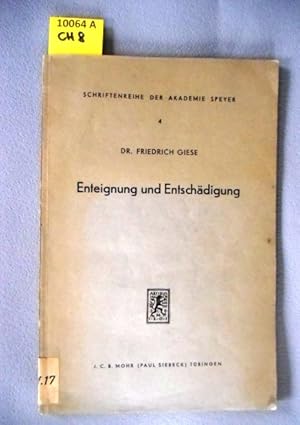 Enteignung und Entschädigung früher und heute. Eine verfassungstheoretische Untersuchung.