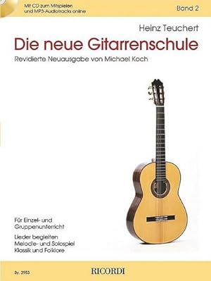 Seller image for Die neue Gitarrenschule Band 2 : Fr Einzel- und Gruppenunterricht. Lieder begleiten. Melodie- und Solospiel. Klassik und Folklore for sale by AHA-BUCH GmbH