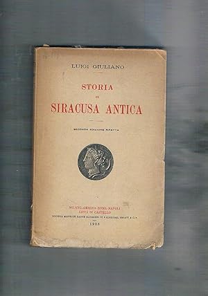 Seller image for Storia di Siracusa antica. Seconda edizione rifatta. for sale by Libreria Gull