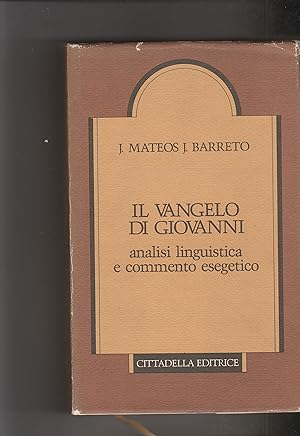 Imagen del vendedor de Il Vangelo di Giovanni. Analisi linguistica e commento esegetico. a la venta por Libreria Gull