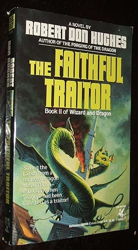 Seller image for The Faithful Traitor : Book II of Wizard and Dragon // The Photos in this listing are of the book that is offered for sale for sale by biblioboy