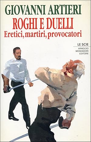 Bild des Verkufers fr Roghi e duelli. Eretici, martiri, provocatori zum Verkauf von Studio Bibliografico Marini