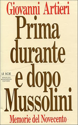 Bild des Verkufers fr Prima durante e dopo Mussolini. Memorie del Novecento zum Verkauf von Studio Bibliografico Marini