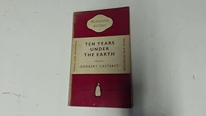 Seller image for Ten Years Under the Earth for sale by Goldstone Rare Books