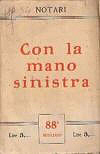 Imagen del vendedor de CON LA MANO SINISTRA - Lettere aperte a Vittorio Emanuele III a la venta por Stampe Antiche e Libri d'Arte BOTTIGELLA