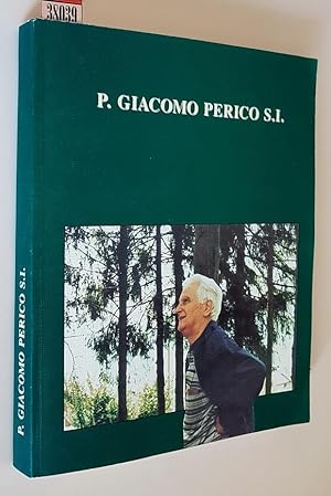 Immagine del venditore per P. GIACOMO PERICO S.I. (Ranica (BG) 1911 - Milano 2000) - Ricordi e documenti venduto da Stampe Antiche e Libri d'Arte BOTTIGELLA
