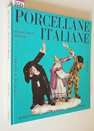 Seller image for PORCELLANE ITALIANE for sale by Stampe Antiche e Libri d'Arte BOTTIGELLA