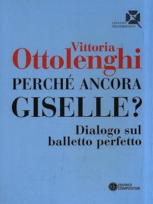 Bild des Verkufers fr Perche' ancora Giselle? zum Verkauf von Librodifaccia