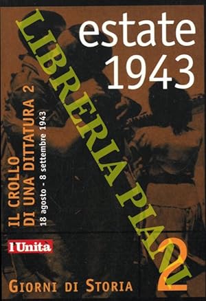 Estate 1943. Il crollo di una dittatura 2. 18 agosto - 8 settembre 1943.