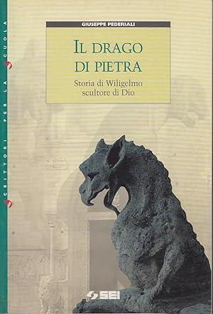 Seller image for Il drago di pietra. Storia di Wiligelmo scultore di Dio for sale by Laboratorio del libro