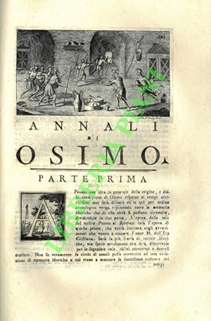 Della origine e antichità di Osimo che servono di preliminare agli annali di essa città. UNITO A:...