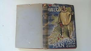 Imagen del vendedor de the steadfast man a life of st patrick a la venta por Goldstone Rare Books