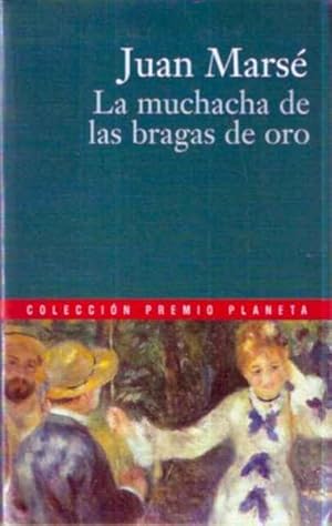 Seller image for La muchacha de las bragas de oro for sale by SOSTIENE PEREIRA
