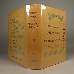 Who's Who in Modern China. From the Beginning of the Chinese Republic to the end of 1953 [in scar...