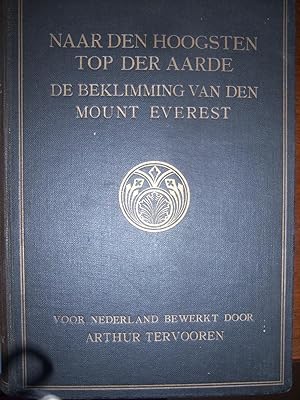 Seller image for Naar den Hoogsten Top der Aarde, de Beklimming van den Mount Everest for sale by Gallois Books