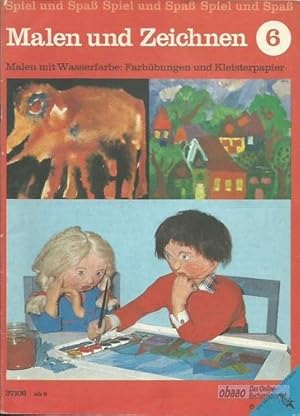 Bild des Verkufers fr Malen und Zeichnen 6 Malen mit Wasserfarbe: Farbbungen und Kleisterpapier fr Kinder ab 8 Jahren zum Verkauf von obaao - Online-Buchantiquariat Ohlemann