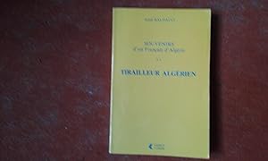 Souvenirs d'un Français d'Algérie. Tome II : Tirailleur algérien