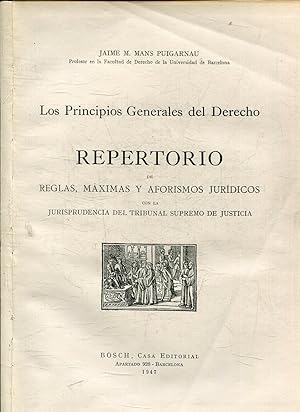 LOS PRINCIPIOS GENERALES DEL DERECHO. REPERTORIO DE REGLAS, MAXIMAS Y AFORISMOS JURIDICOS CON LA ...