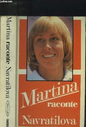 Bild des Verkufers fr Martina raconte Navratilova zum Verkauf von Le-Livre