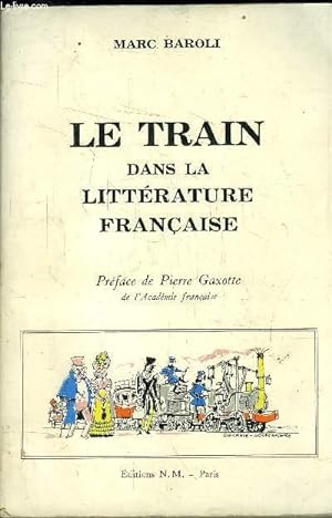 Image du vendeur pour Le train dans la littrature franaise mis en vente par Le-Livre