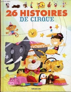 Bild des Verkufers fr 26 histoires de cirque zum Verkauf von Le-Livre