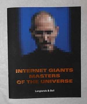 Seller image for Langlands & Bell - Internet Giants - Masters of the Universe (Ikon Gallery, Birmingham 21 March - 10 June 2018) for sale by David Bunnett Books
