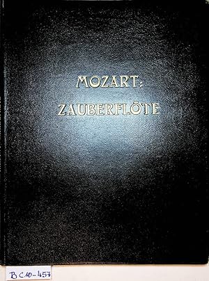 Die Zauberflöte : Oper in 2 Akten für Pianoforte zu 2 Händen mit Hinzufügung des Textes, neue Aus...