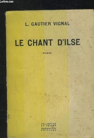 Bild des Verkufers fr Le chant d'Ilse zum Verkauf von Le-Livre