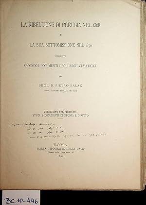 Bild des Verkufers fr La ribellione di Perugia nel 1368 e la sua sottomissione nel 1370 narrata secondo i documenti degli Archivi Vaticani dall D. Pietro Balan zum Verkauf von ANTIQUARIAT.WIEN Fine Books & Prints