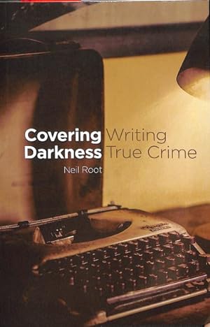 Seller image for Covering Darkness : Writing True Crime for sale by GreatBookPrices