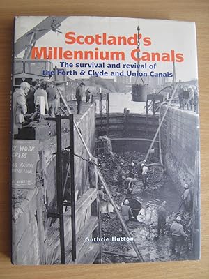 Scotland's Millenium Canals the Survival and Revival of the Forth & Clyde and Union Canals