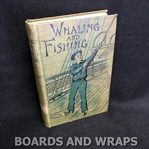 Seller image for Whaling and Fishing for sale by Boards & Wraps